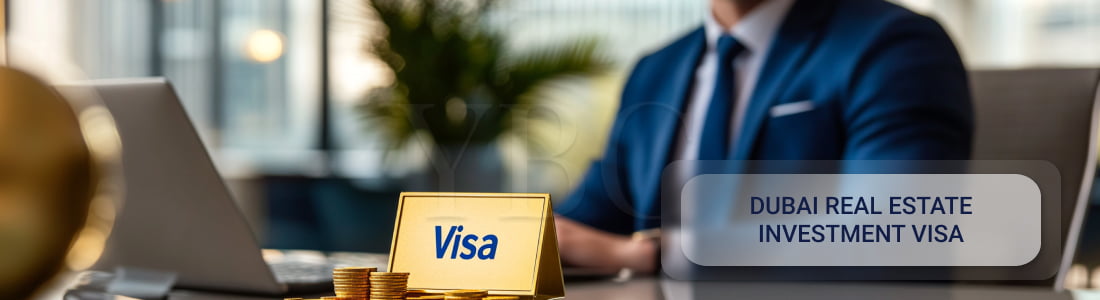 Dubai real estate investment visa