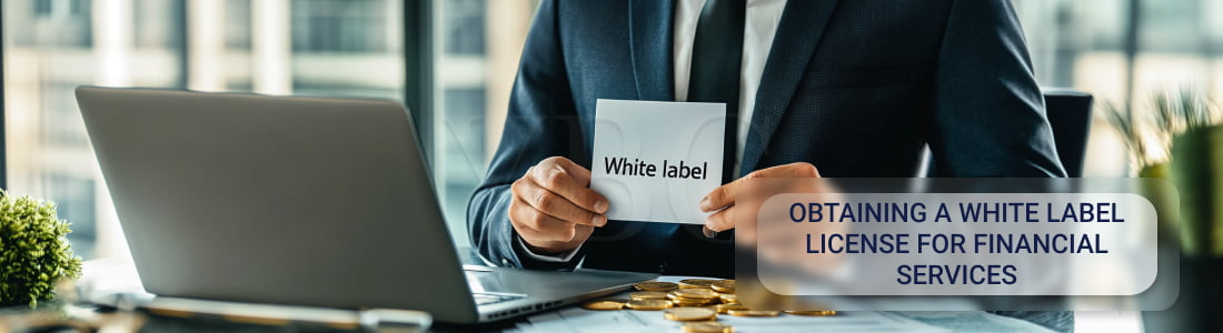 Obtaining a White Label financial services License