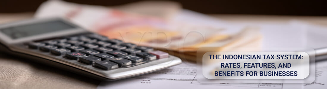 Налоговая система в Индонезии: ставки, особенности и льготы для бизнеса