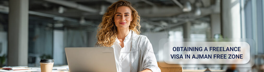Получение фриланс-визы в Ajman Free Zone
