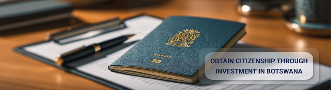 Получить гражданство за инвестиции в Ботсване
