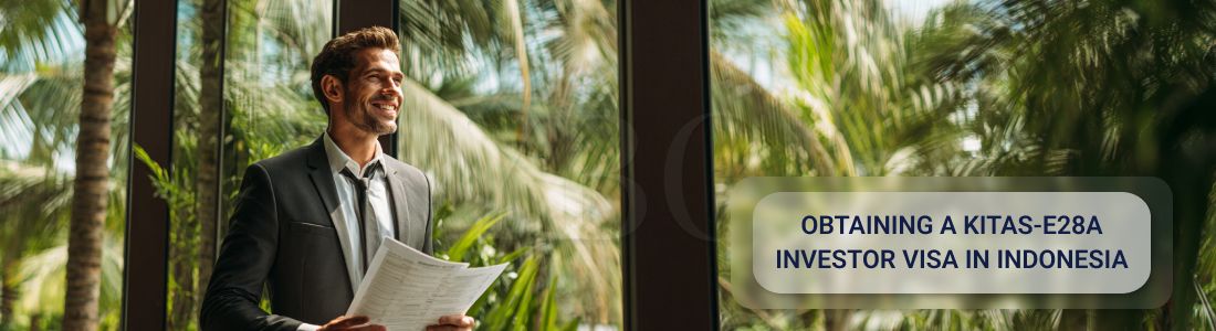Получить инвесторcкую визу KITAS — E28А в Индонезии