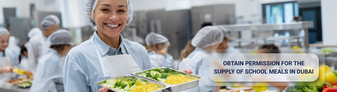 Получить разрешение на поставку школьного питания в Дубае