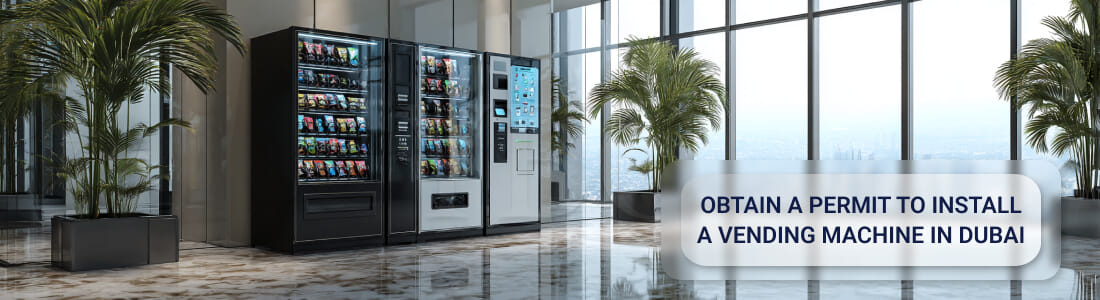 Получить разрешение на установку торгового автомата в Дубае
