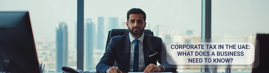 Корпоративный налог в ОАЭ: что нужно знать бизнесу?