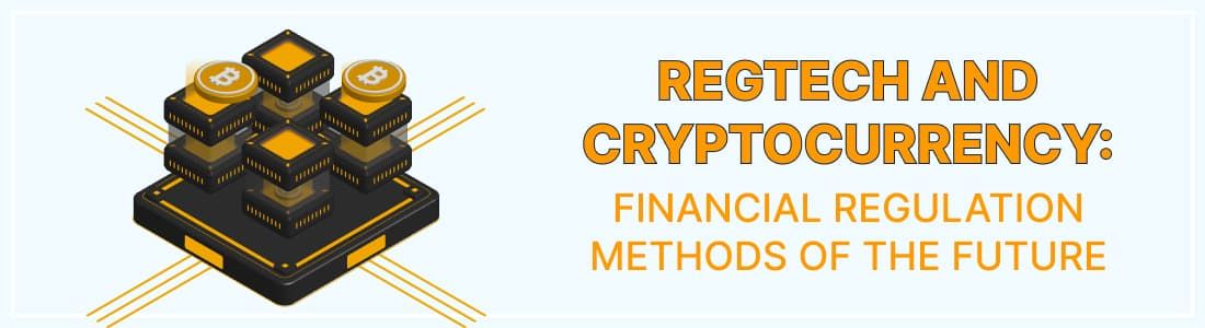 Regtech и криптовалюта: методы финансового регулирования будущего