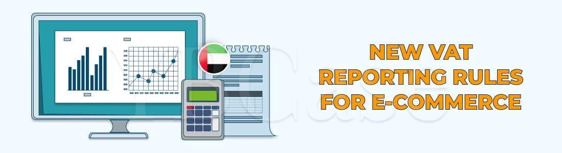 Нові правила звітності з ПДВ для електронної комерції в ОАЕ