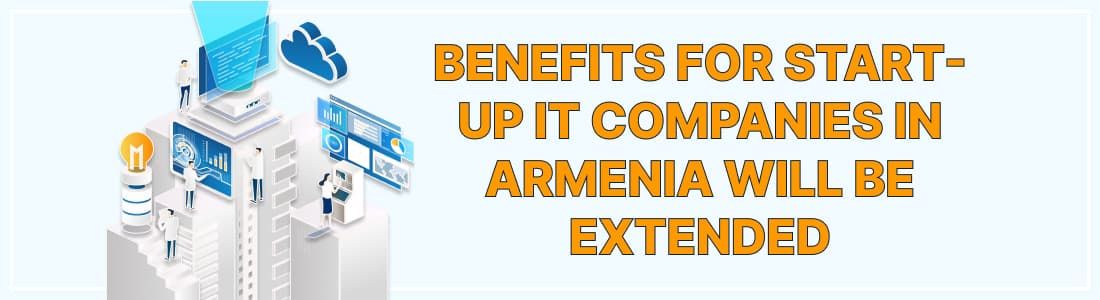 Льготы для начинающих ИТ-компаний в Армении будут продлены
