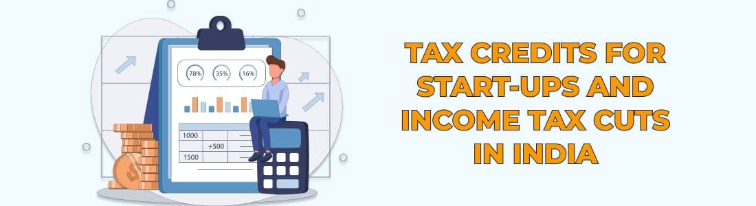 Налоговые льготы для стартапов и снижение ставки подоходного налога в Индии