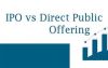 IPO vs Direct Public Offering: Which Is Better?