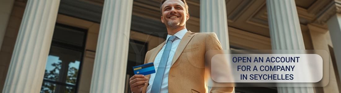 How to open an account for a Seychelles company in 2025